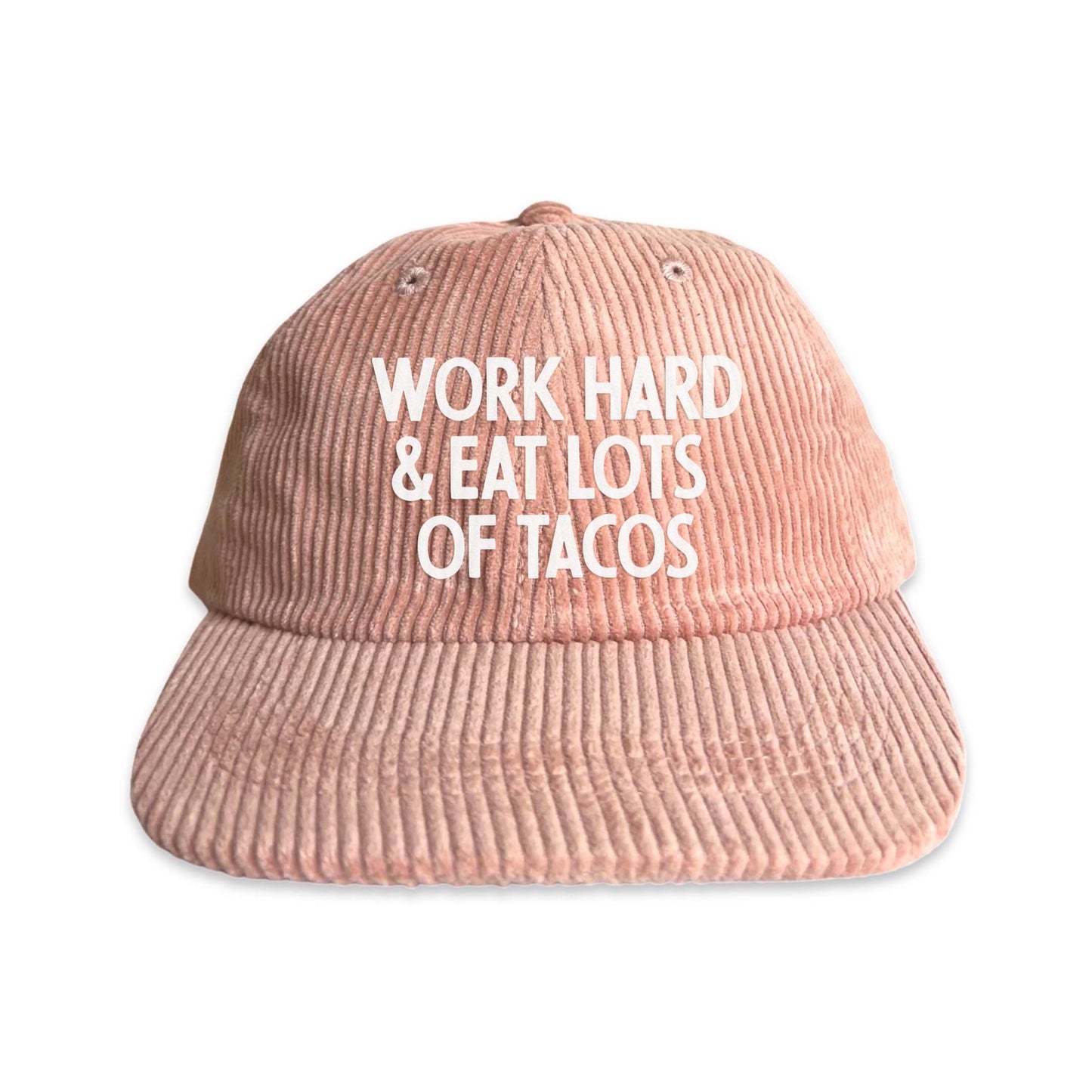 Work Hard & Eat Lots Of Tacos Corduroy Cap