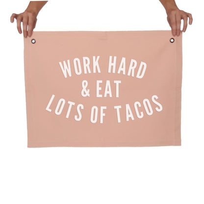 Work Hard & Eat Lots of Tacos Large Canvas Flag