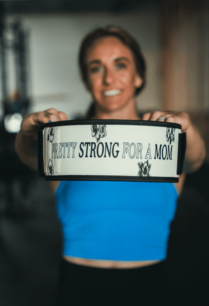 Pretty Strong for a Mom by Arielle Loewen 4" Weightlifting Belt