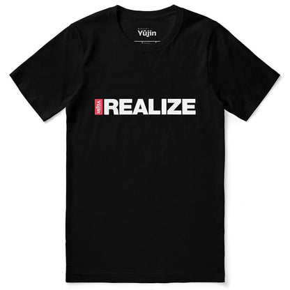 Realize T-Shirt