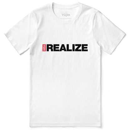 Realize T-Shirt