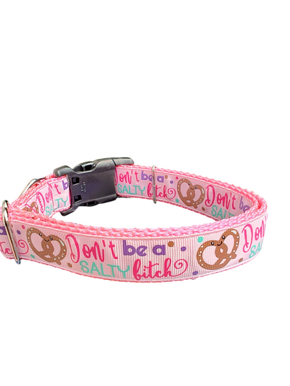 Don't Be A Salty Bitch Pretzel Nylon Dog Collar