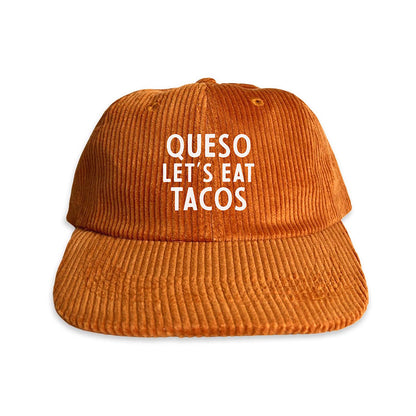 Queso Let's Eat Tacos Corduroy Cap