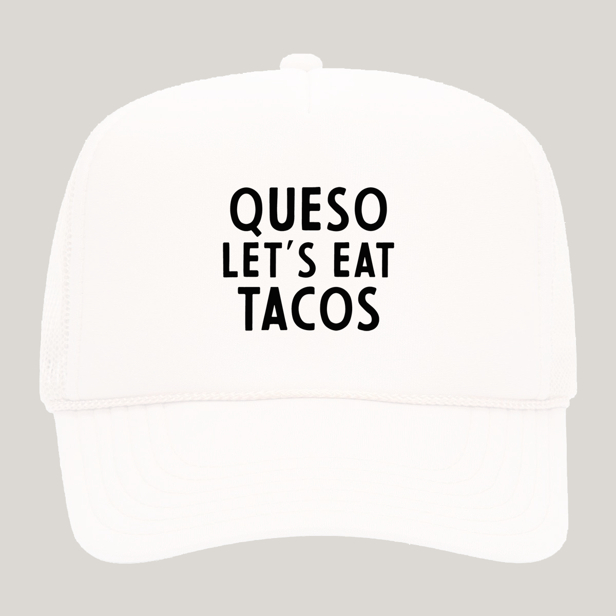 Queso Let's Eat Tacos Foam Snapback