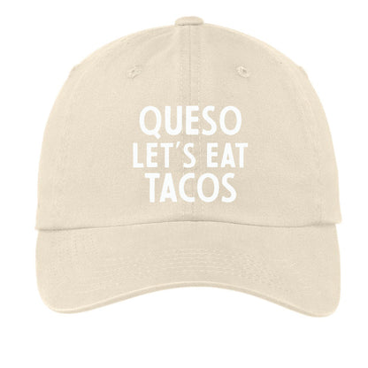 Queso Let's Eat Tacos Baseball Cap