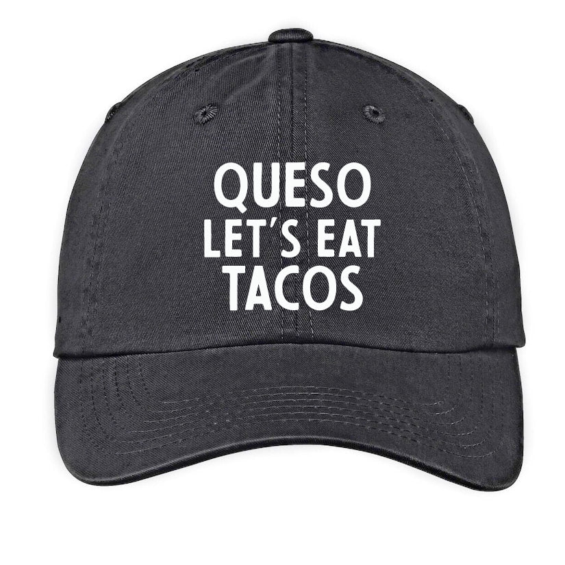 Queso Let's Eat Tacos Baseball Cap