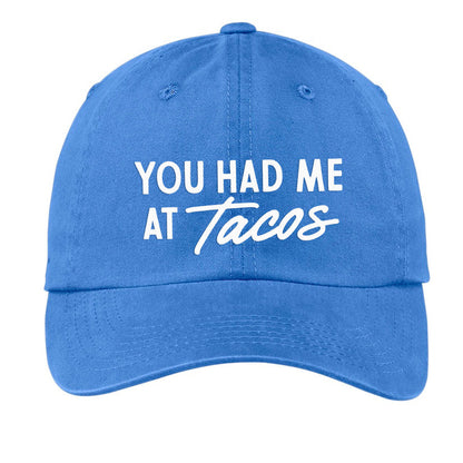 You Had Me At Tacos Baseball Cap