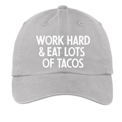 Work Hard & Eat Lots of Tacos Baseball Cap