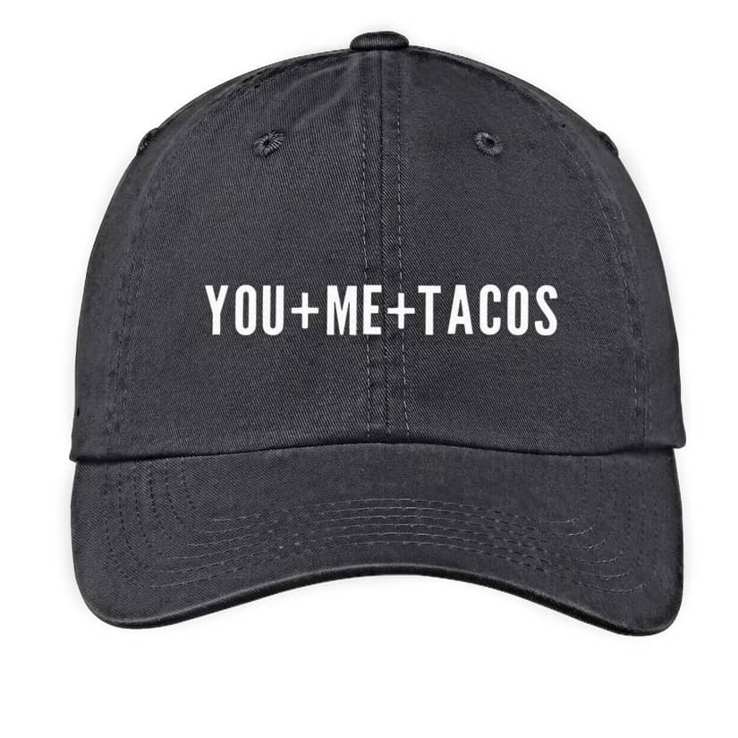 You + Me + Tacos Baseball Cap