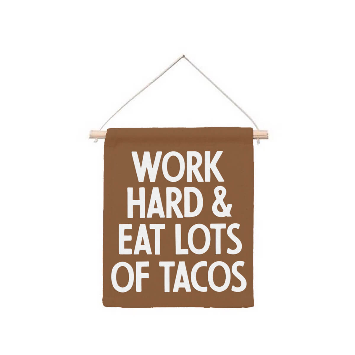 Work Hard & Eat Lots Of Tacos Hanging Canvas Banner