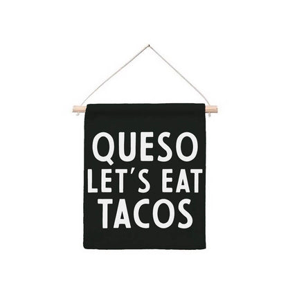 Queso Let's Eat Tacos Hanging Canvas Banner