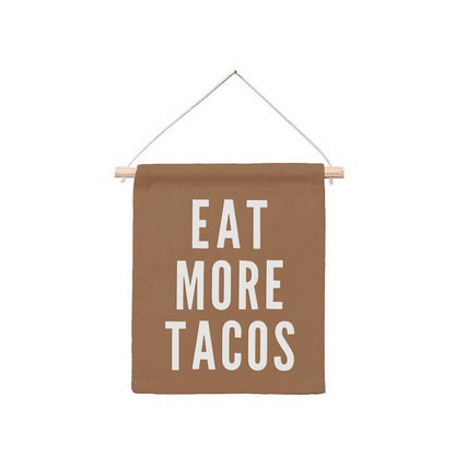 Eat More Tacos Hanging Canvas Banner