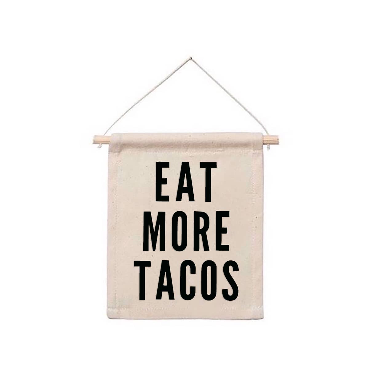 Eat More Tacos Hanging Canvas Banner