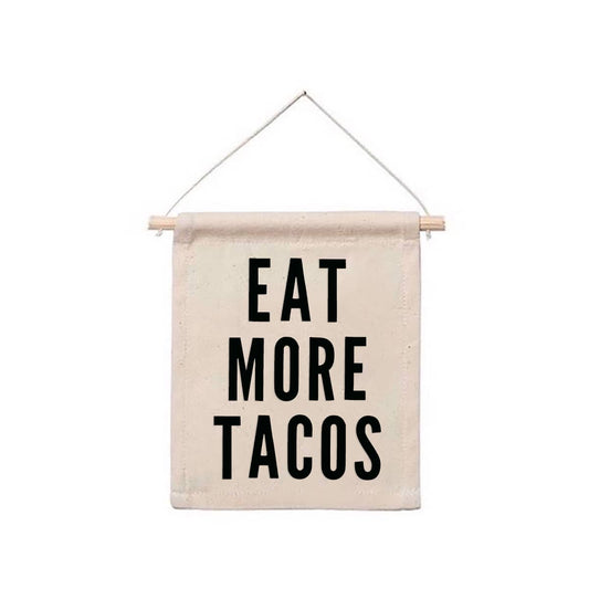 Eat More Tacos Hanging Canvas Banner