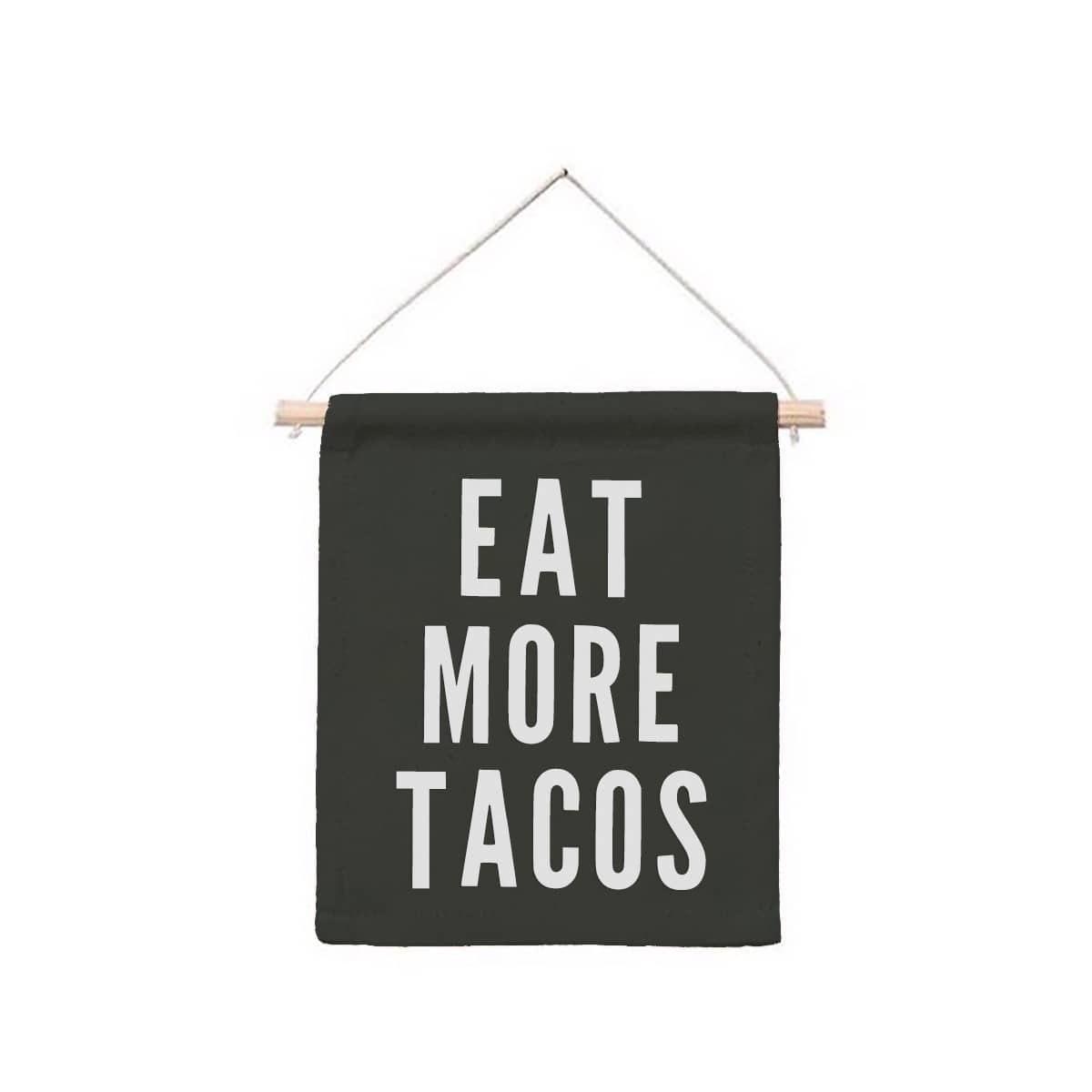 Eat More Tacos Hanging Canvas Banner