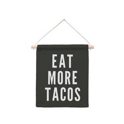 Eat More Tacos Hanging Canvas Banner