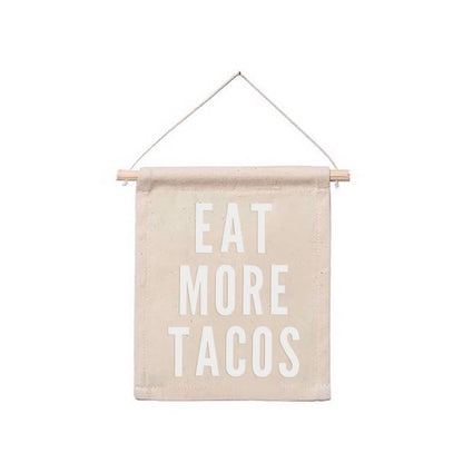 Eat More Tacos Hanging Canvas Banner