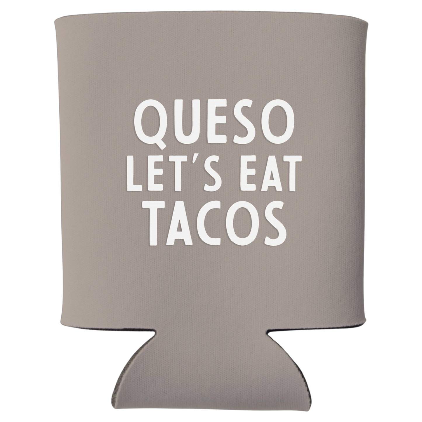Queso Let's Eat Tacos Koozie