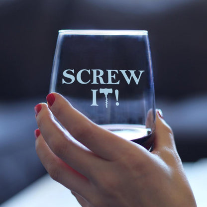 Screw It – Cute Funny Stemless Wine Glass, Large 17 Ounces, Etched Sayings, Gift Box