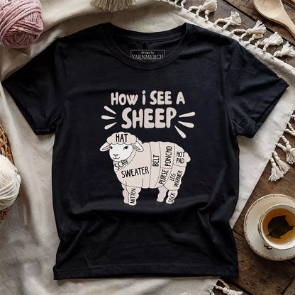 How I See A Sheep T-shirt