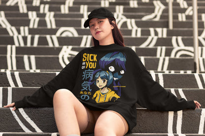 Sick Of You Sweatshirt