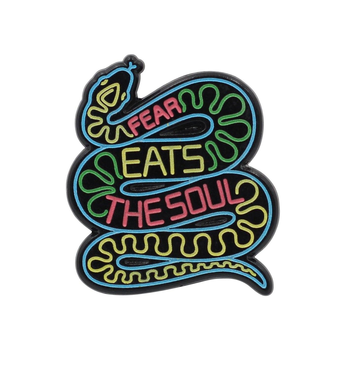 Fear Eats the Soul - Motivational Neon Snake Enamel Pin