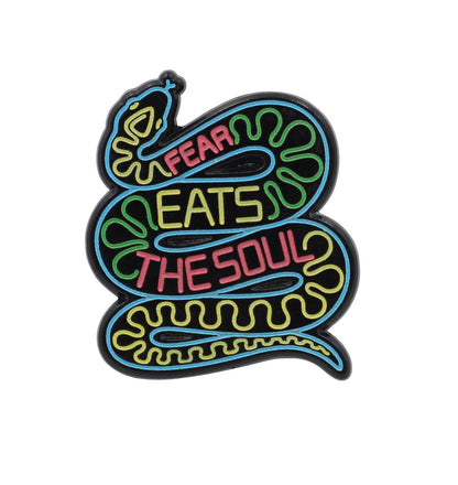 Fear Eats the Soul - Motivational Neon Snake Enamel Pin