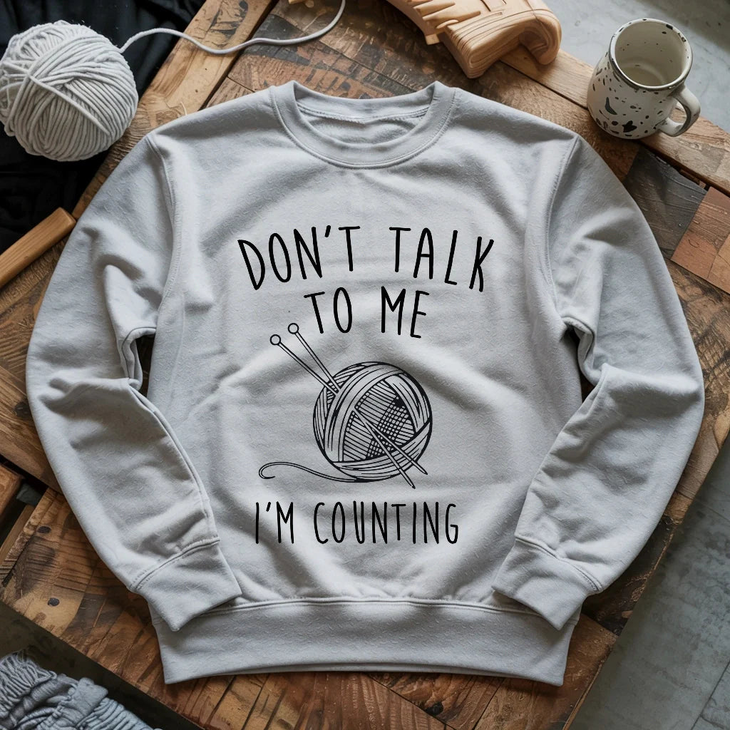 Don't Talk Sweatshirt