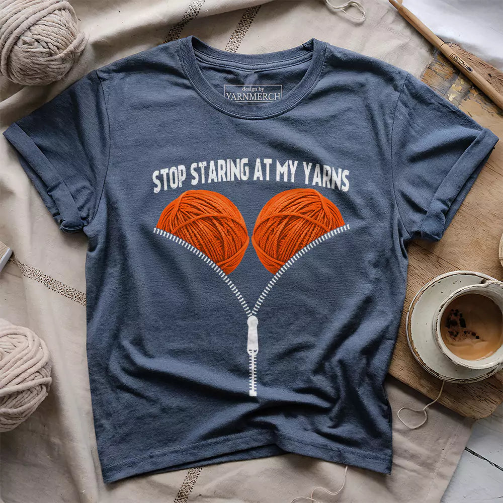 Staring At My Yarn T-shirt