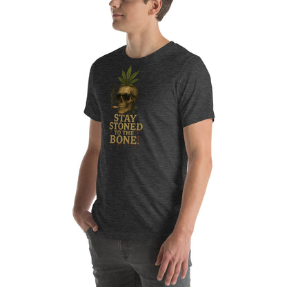 Stay Stoned! Unisex t-shirt