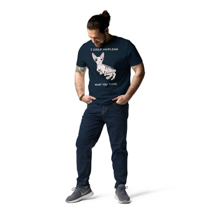 "I COULD HAIRLESS WHAT YOU THINK" UNISEX ECO TEE