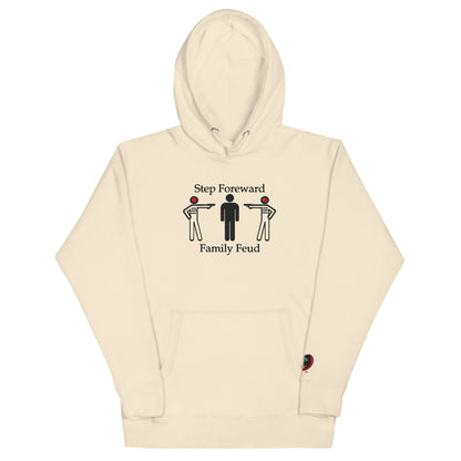 Step Foreword Family Feud Unisex Hoodie