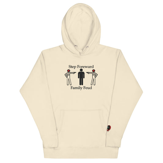 Step Foreword Family Feud Unisex Hoodie