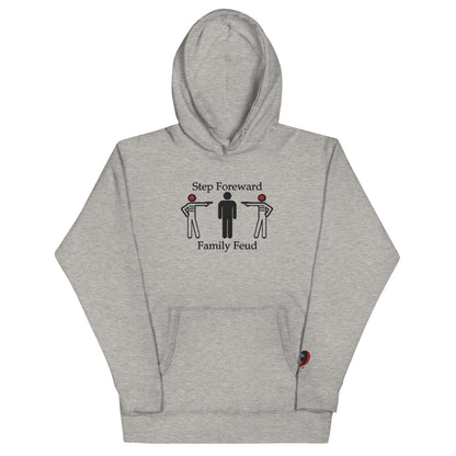 Step Foreword Family Feud Unisex Hoodie