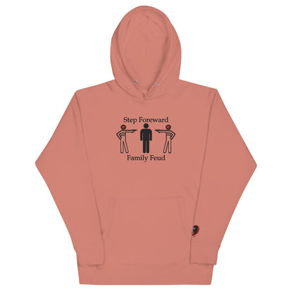 Step Foreword Family Feud Unisex Hoodie