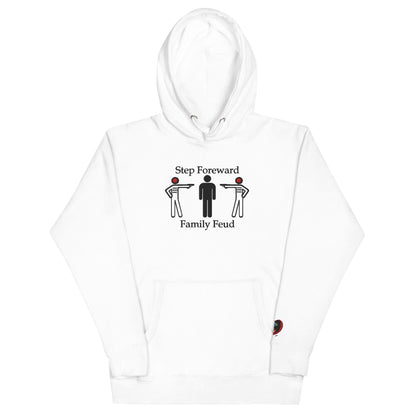 Step Foreword Family Feud Unisex Hoodie