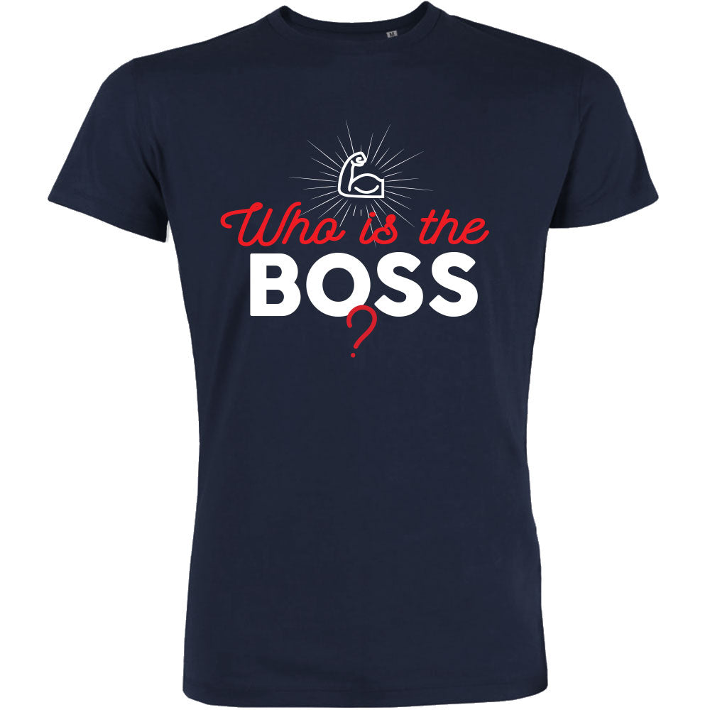 Who Is The Boss Men's Organic Tee