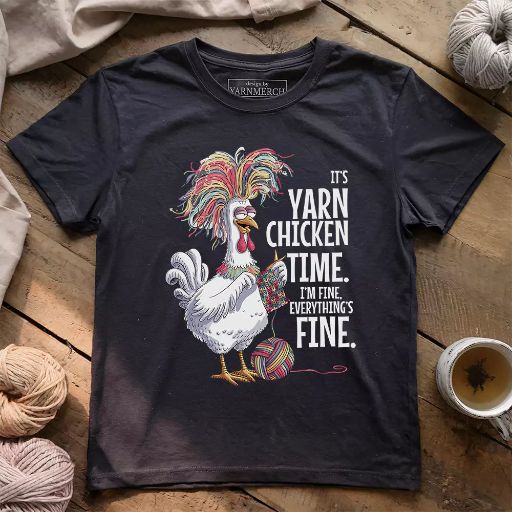 Yarn Chicken Time T-shirt