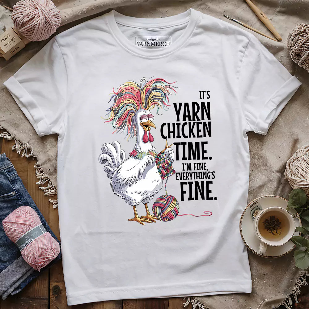Yarn Chicken Time T-shirt
