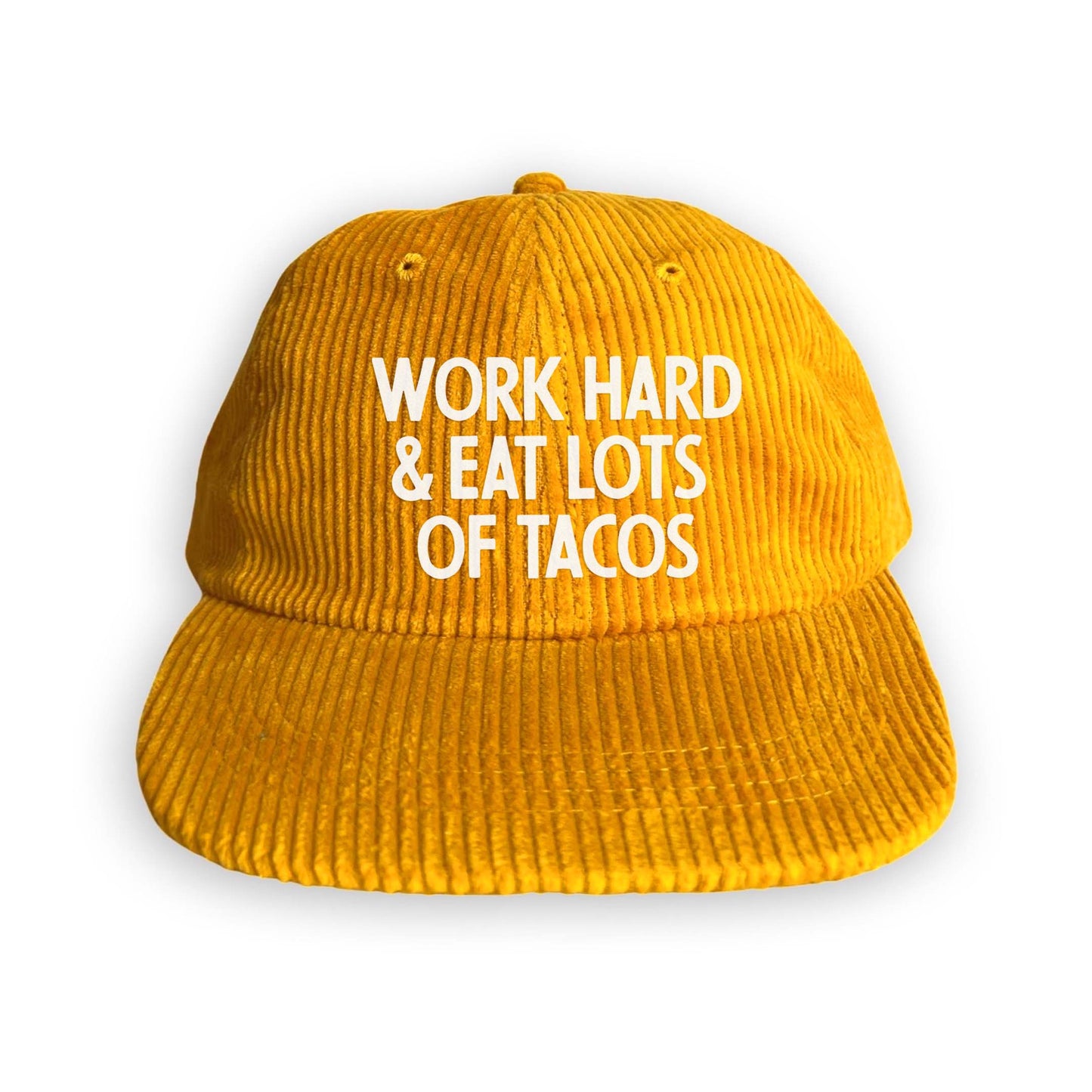 Work Hard & Eat Lots Of Tacos Corduroy Cap