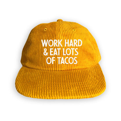 Work Hard & Eat Lots Of Tacos Corduroy Cap
