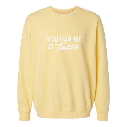 You Had Me At Tacos Washed Sweatshirt