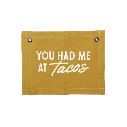 You Had Me At Tacos Small Canvas Flag