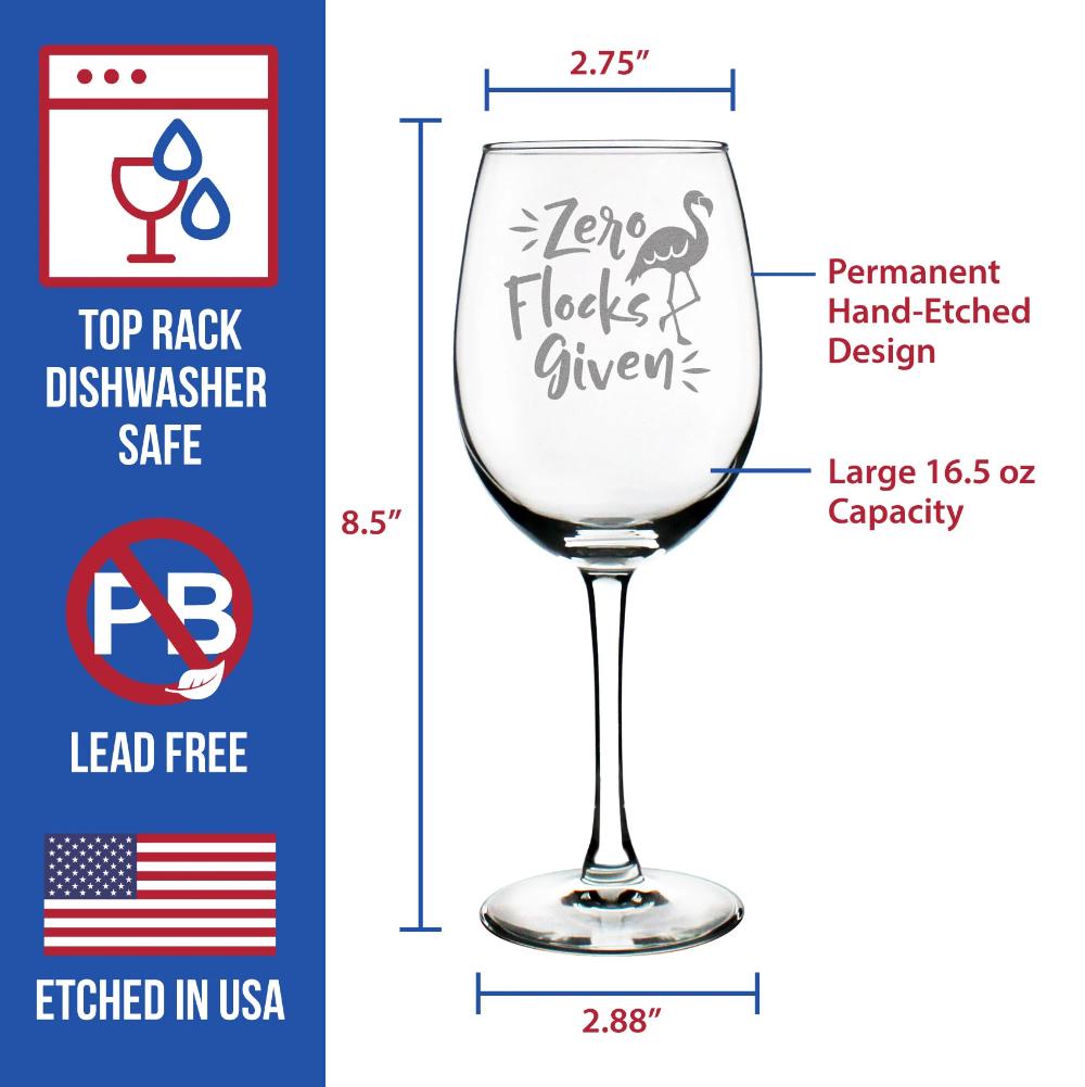 Zero Flocks Given – Cute Funny Flamingo Wine Glass, Large 16.5 Ounce, Etched Sayings, Gift Box