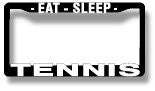 EAT SLEEP TENNIS License Plate Frame