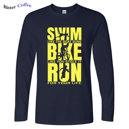 Swim Like The Boat Sunk / Bike Like You Stole It / Run For Your Life Men's Long Sleeve T-Shirt